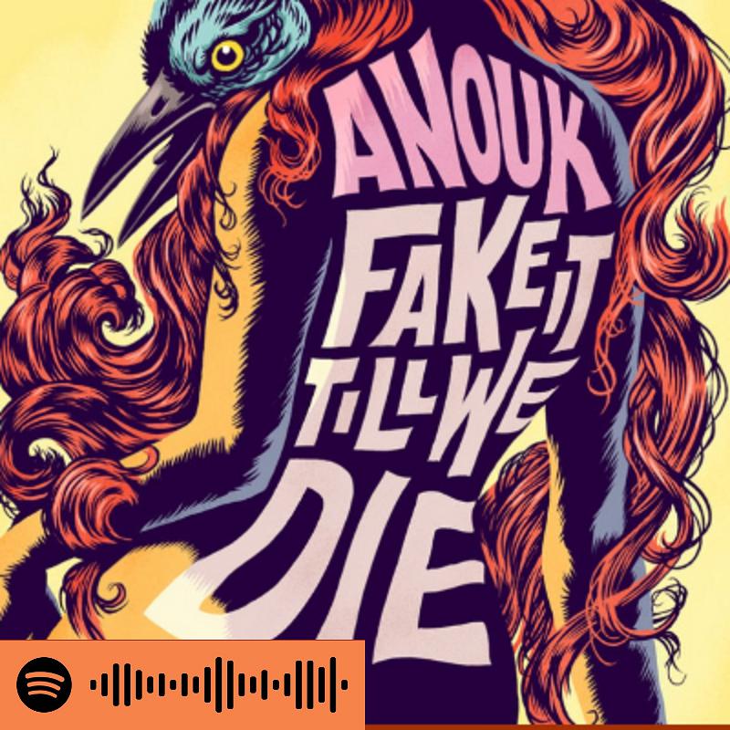 Anouk - Fake It Till We Die